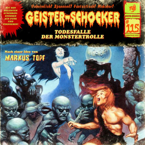 Markus Topf - Geister Schocker CD 115: Todesfalle der Monstertrolle