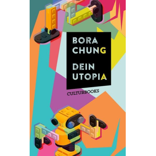 Bora Chung Ki-Hyang Lee - Dein Utopia