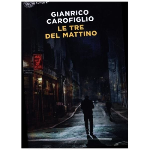Gianrico Carofiglio - Le tre del mattino