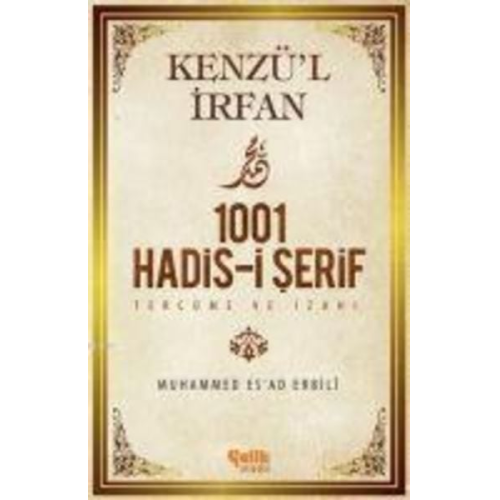 M. Esad Erbili - Kenzül Irfan - 1001 Hadis-i Serif Tercüme ve Izahi
