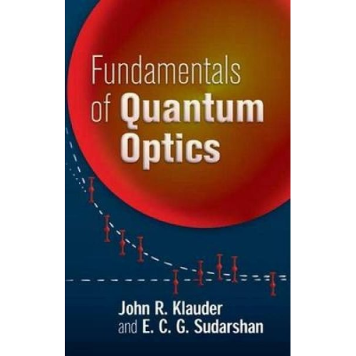 John R. Klauder E. C. G. Sudarshan - Fundamentals of Quantum Optics