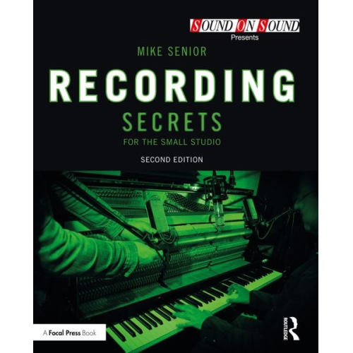 Mike Senior - Recording Secrets for the Small Studio