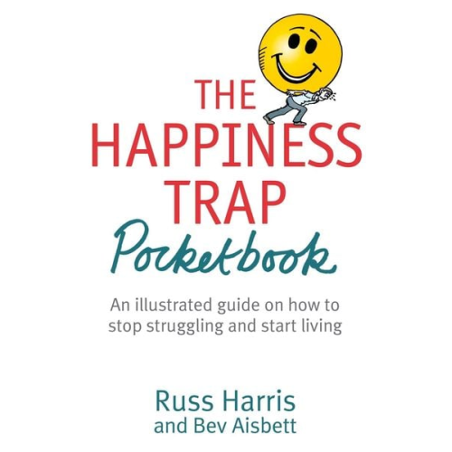 Bev Aisbett Russ Harris - The Happiness Trap Pocketbook