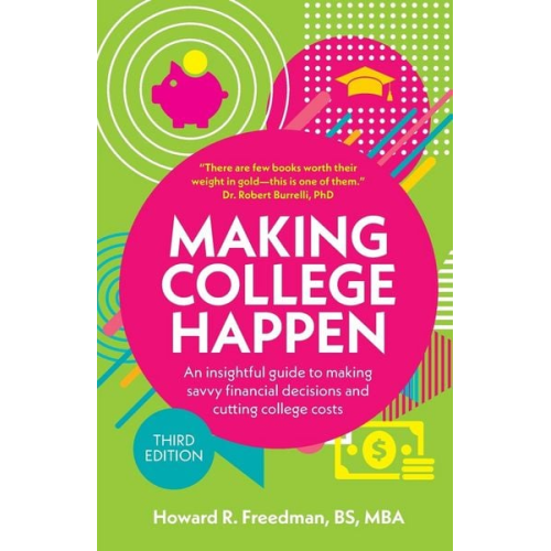 Howard R. Freedman - Making College Happen (Third Edition)