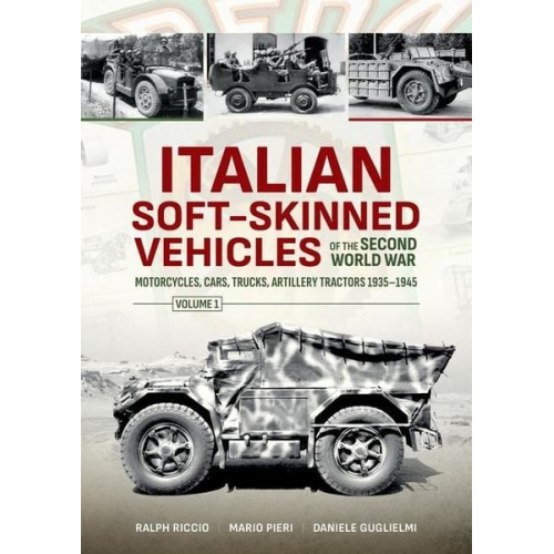 Daniele Guglielmi Mario Pieri Ralph Riccio - Italian Soft-Skinned Vehicles of the Second World War