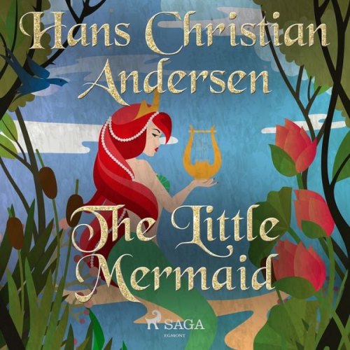 Hans Christian Andersen - The Little Mermaid
