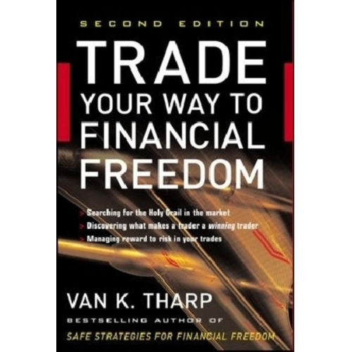 Van K. Tharp - Trade Your Way to Financial Freedom