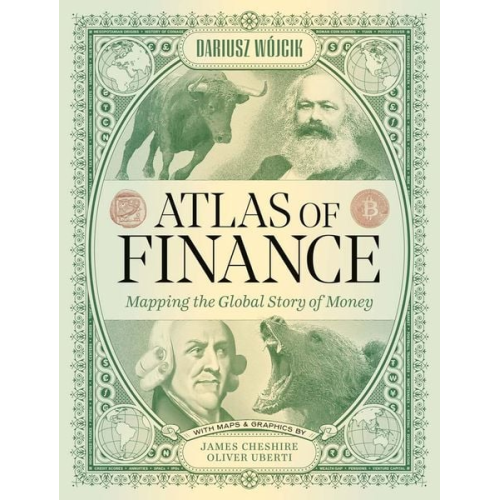 Dariusz Wojcik Panagiotis Iliopoulos Stefanos Ioannou Liam Keenan Julien Migozzi - Atlas of Finance