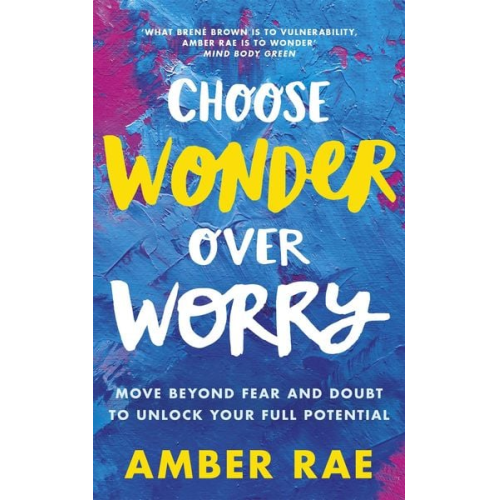 Amber Rae - Choose Wonder Over Worry