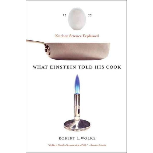 Robert L. Wolke - What Einstein Told His Cook