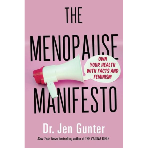 Jen Gunter - The Menopause Manifesto
