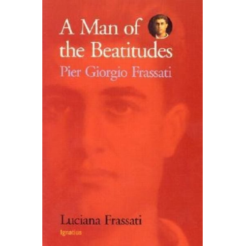 Luciana Frassati - A Man of the Beatitudes