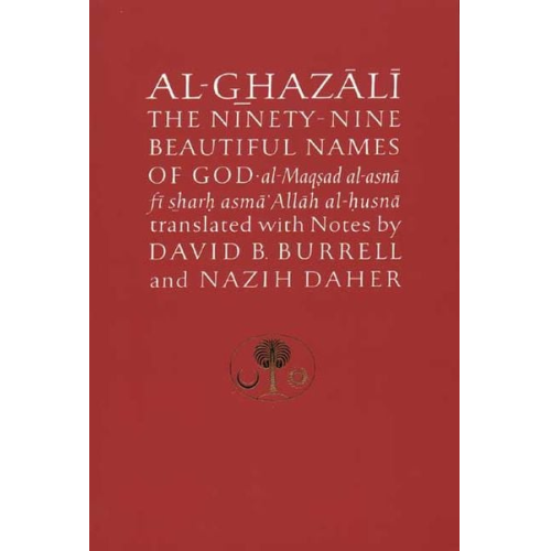 Abu Hamid Al-Ghazali - Al-Ghazali on the Ninety-nine Beautiful Names of God