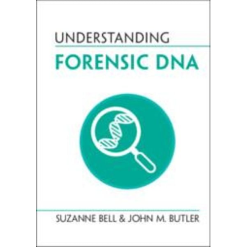 Suzanne Bell John M. Butler - Understanding Forensic DNA
