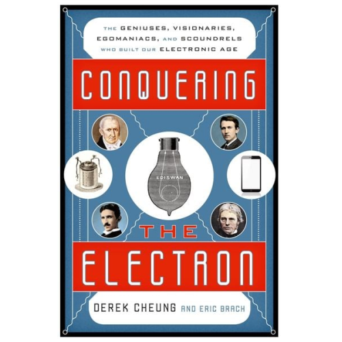 Derek Cheung Eric Brach - Conquering the Electron