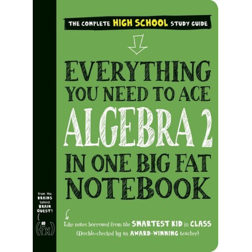 Workman Publishing - Everything You Need to Ace Algebra 2 in One Big Fat Notebook