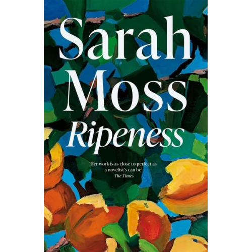 Sarah Moss - Ripeness