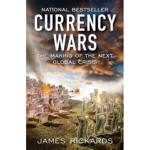 James Rickards - Currency Wars