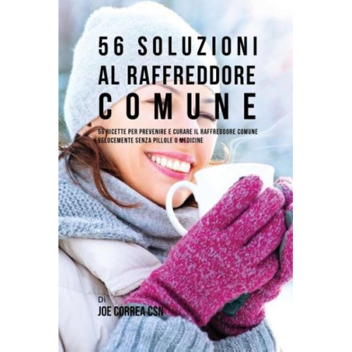 Joe Correa - 56 Soluzioni Al Raffreddore Comune