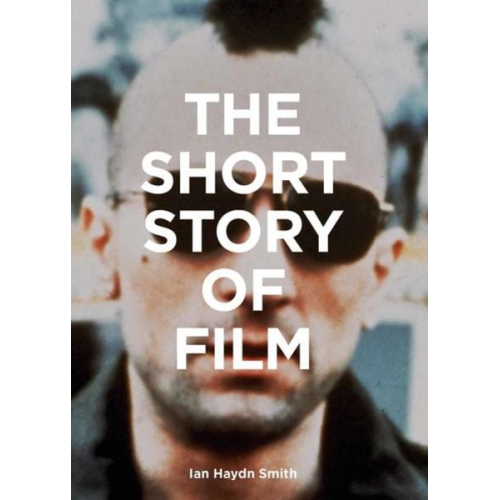 Ian Haydn Smith - The Short Story of Film