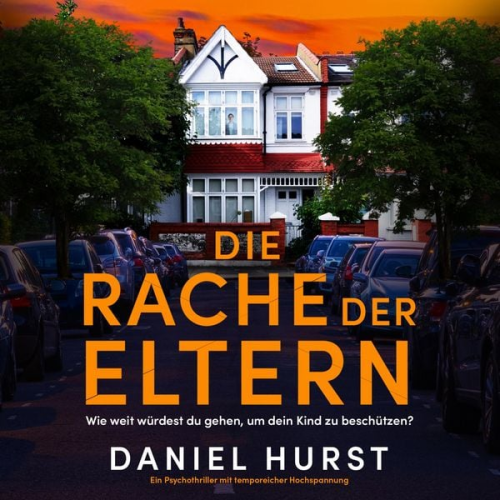 Daniel Hurst - Die Rache der Eltern