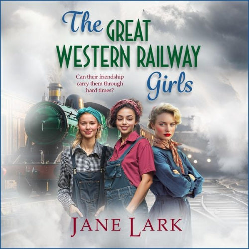 Jane Lark - The Great Western Railway Girls