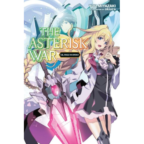 Okiura Okiura Yuu Miyazaki - The Asterisk War, Vol. 14 (light novel)