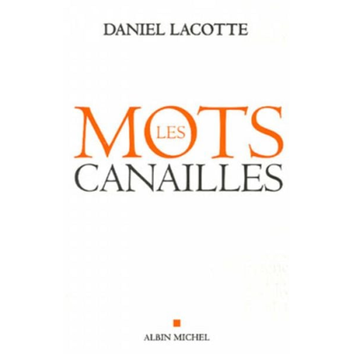 Daniel Lacotte - Mots Canailles (Les)