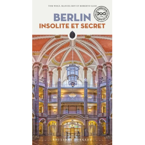 Wolf Tom Roy Manuel Sassi Roberto - Berlin insolite et secrète