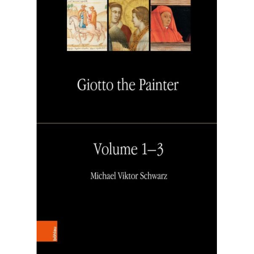 Michael Viktor Schwarz - Giotto the Painter. Volume 1-3
