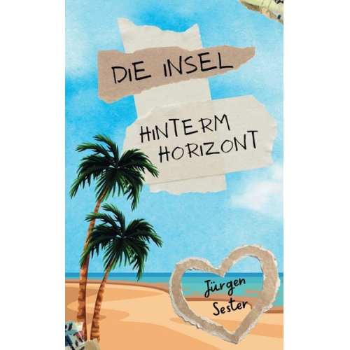 Jürgen Sester - Die Insel hinterm Horizont
