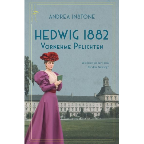 Andrea Instone - Hedwig 1882 - Vornehme Pflichten
