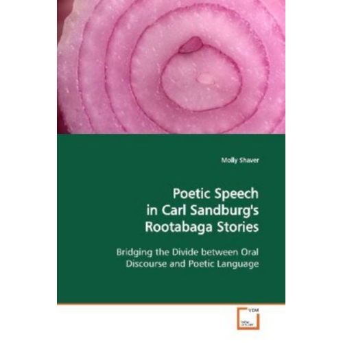 Molly Shaver - Shaver, M: Poetic Speech in Carl Sandburg's Rootabaga Storie