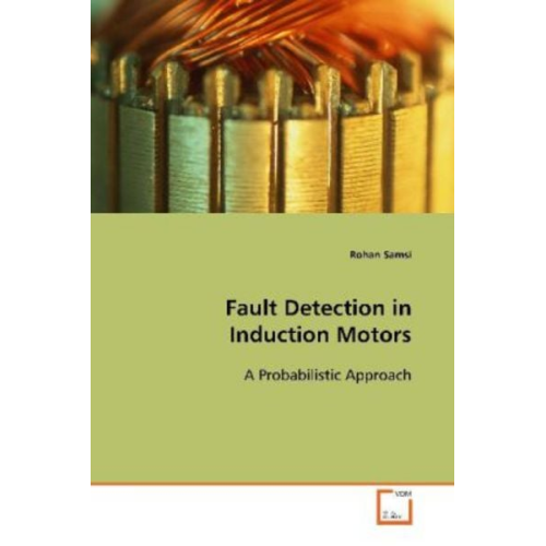 Rohan Samsi - Samsi, R: Fault Detection in Induction Motors