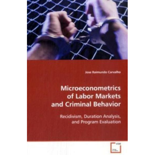 Jose Raimundo Carvalho - Carvalho, J: Microeconometrics of Labor Markets and Criminal