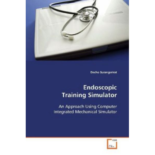 Decho Surangsrirat - Surangsrirat, D: Endoscopic Training Simulator
