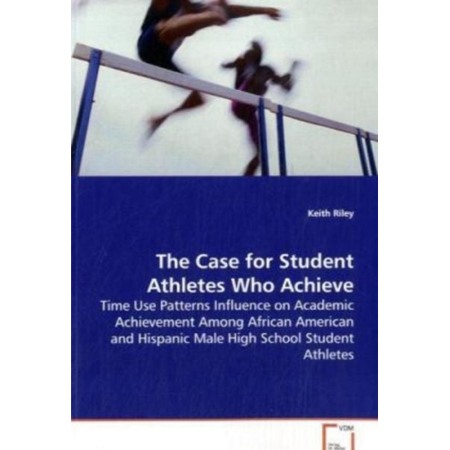 Keith Riley - Riley, K: The Case for Student Athletes Who Achieve