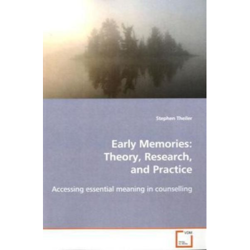 Stephen Theiler - Theiler, S: Early Memories: Theory, Research, and Practice