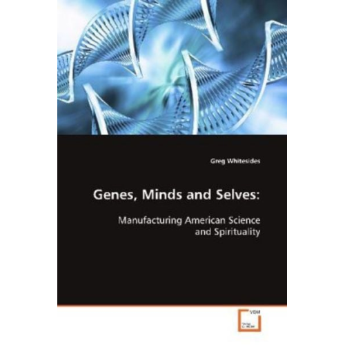 Greg Whitesides - Whitesides, G: Genes, Minds and Selves: