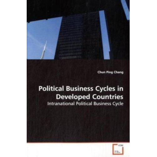 Chun Ping Chang - Chang, C: Political Business Cycles in Developed Countries