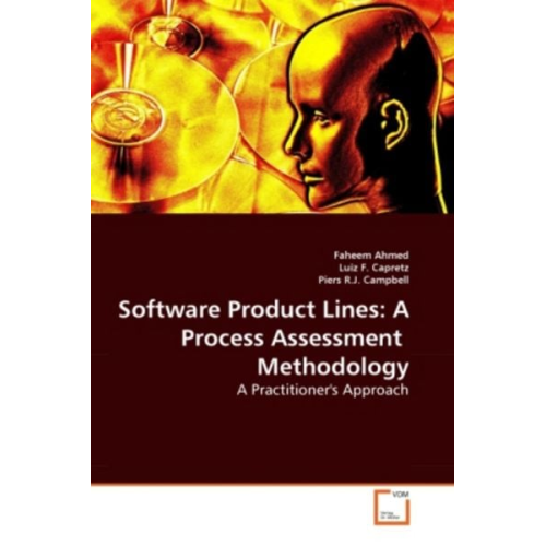 Faheem Ahmed Luiz F. Capretz Piers R. J. Campbell - Ahmed, F: Software Product Lines: A Process Assessment Metho
