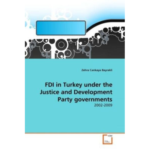 Zehra Cankaya Bayrakli - Cankaya Bayrakli, Z: FDI in Turkey under the Justice and Dev