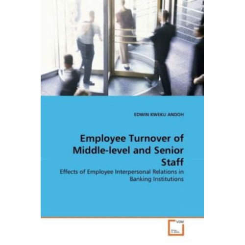 Edwin Kweku Andoh - ANDOH, E: Employee Turnover of Middle-level and Senior Staff