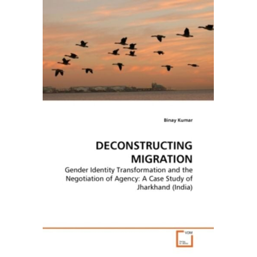 Binay Kumar - Kumar, B: Deconstructing Migration