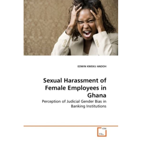 Edwin Kweku Andoh - ANDOH, E: Sexual Harassment of Female Employees in Ghana