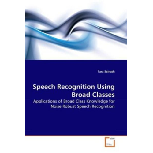 Tara Sainath - Sainath, T: Speech Recognition Using Broad Classes