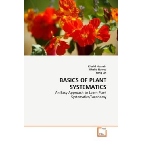 Khalid Hussain Khalid Nawaz Feng Lin - Hussain, K: Basics Of Plant Systematics