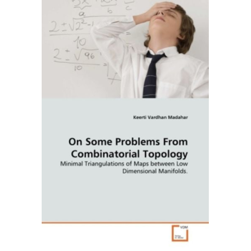 Keerti Vardhan Madahar - Madahar, K: On Some Problems From Combinatorial Topology