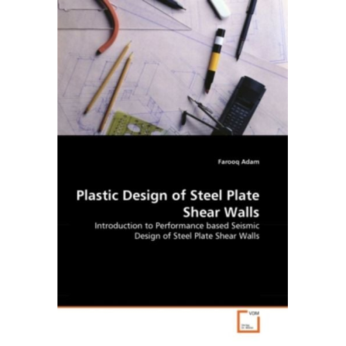 Farooq Adam - Adam, F: Plastic Design of Steel Plate Shear Walls