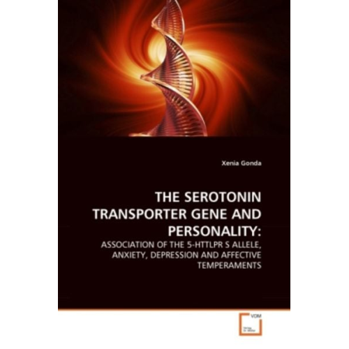 Xenia Gonda - Gonda, X: Serotonin Transporter Gene and Personality: